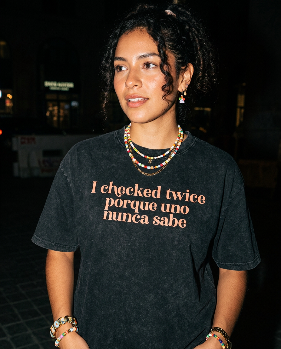 I Checked Twice Porque Uno Nunca Sabe Acid Washed Oversized T-Shirt
