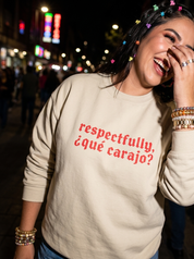 Lifestyle editorial photo — Respectfully, ¿Qué Carajo? Embroidered Sweatshirt, Sand
