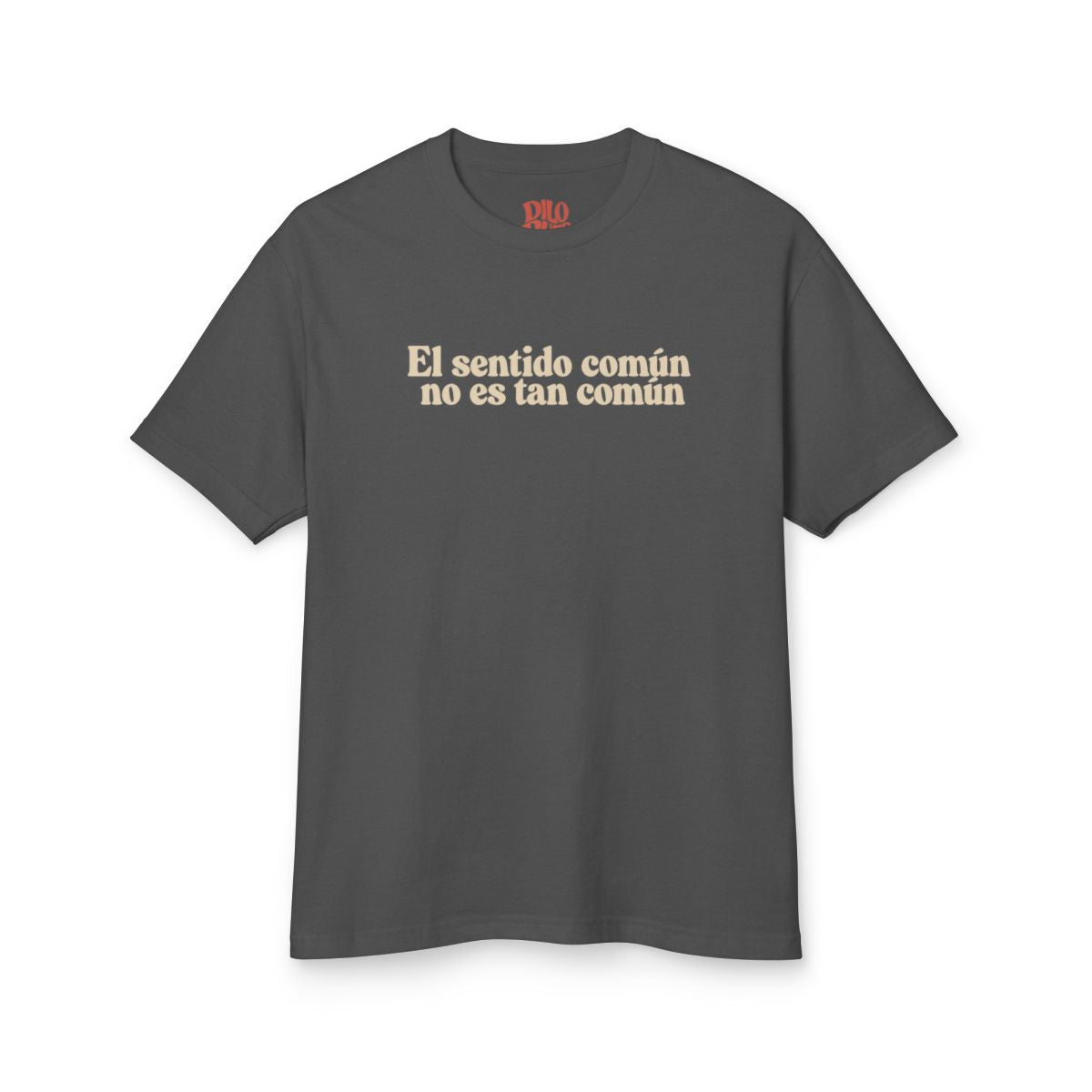 El Sentido Común No Es Tan Común T-Shirt