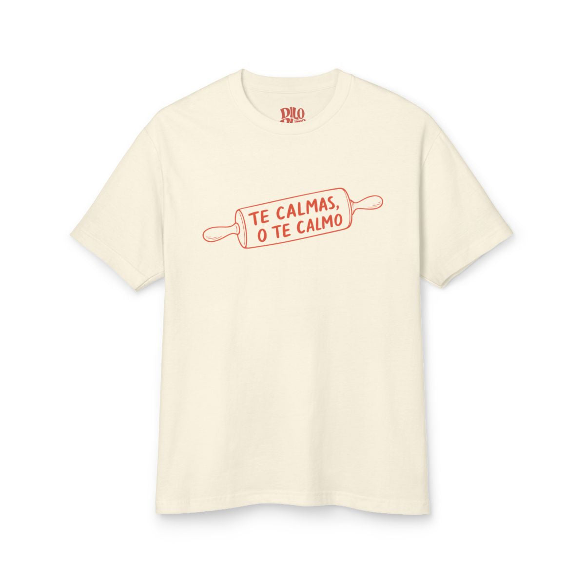 Te Calmas, o Te Calmo T-Shirt