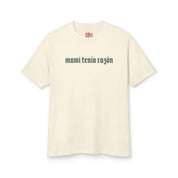 Mami Tenía Razón T-Shirt