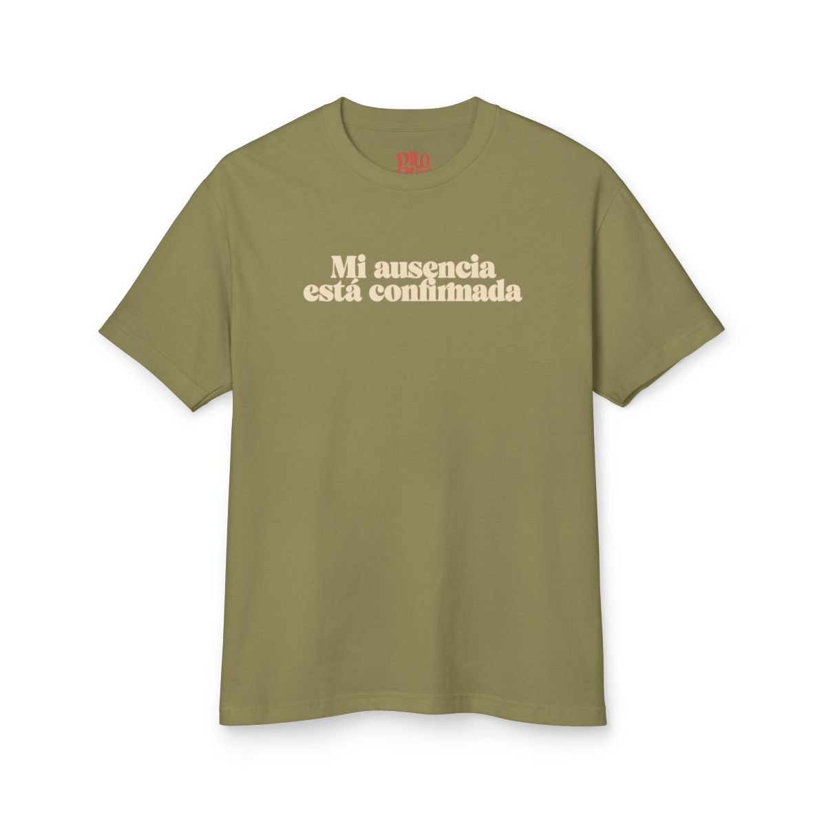 Mi Ausencia Está Confirmada T-Shirt