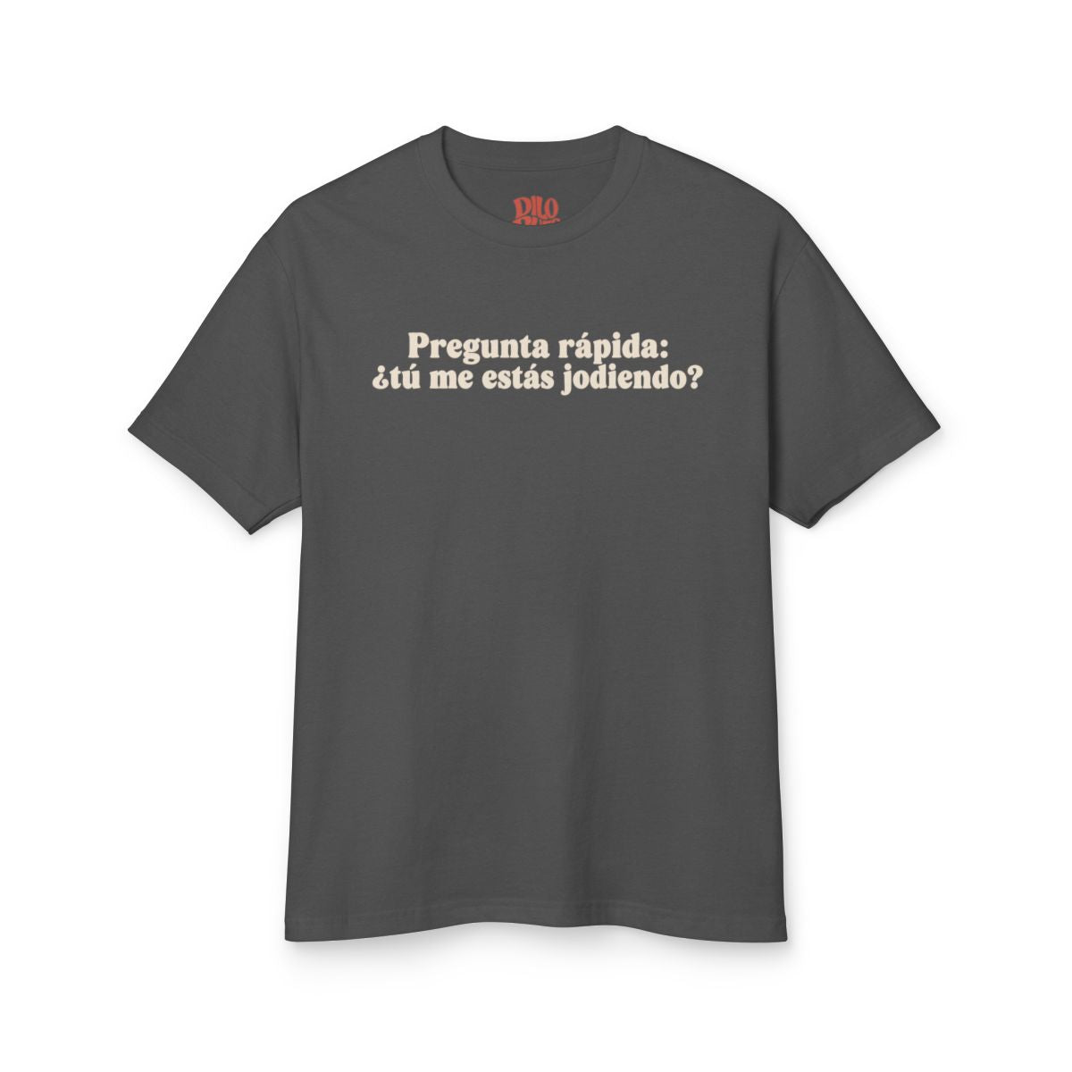 Pregunta Rápida: ¿Tú Me Estás Jodiendo? T-Shirt