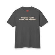 Pregunta Rápida: ¿Tú Me Estás Jodiendo? T-Shirt