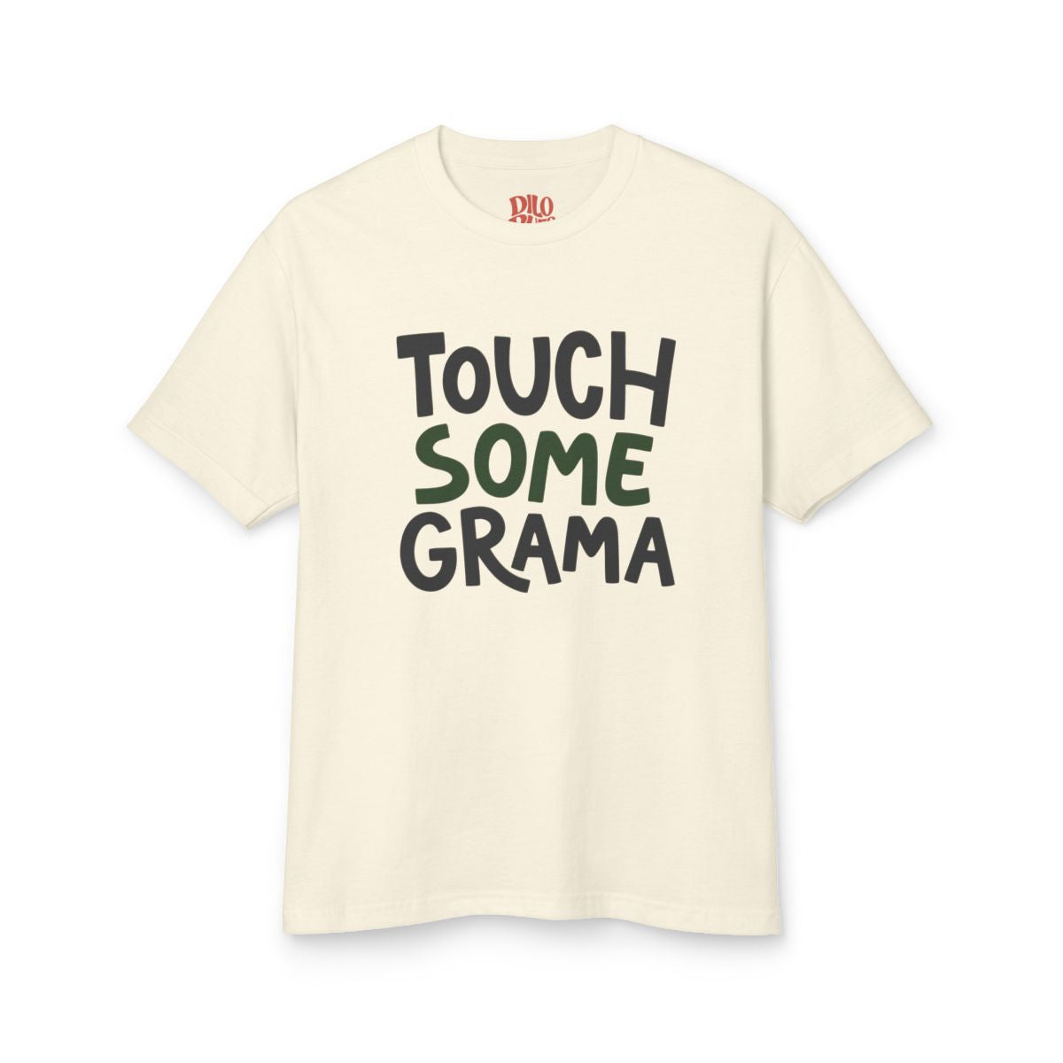 Touch Some Grama T-Shirt