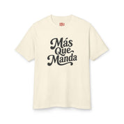 Más Que Manda T-Shirt