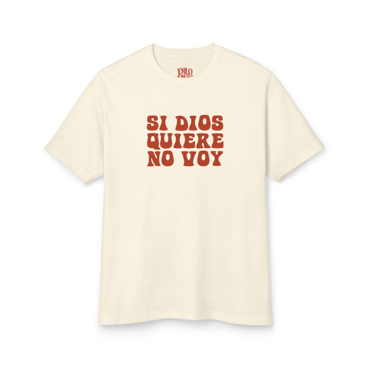 Si Dios Quiere, No Voy T-Shirt