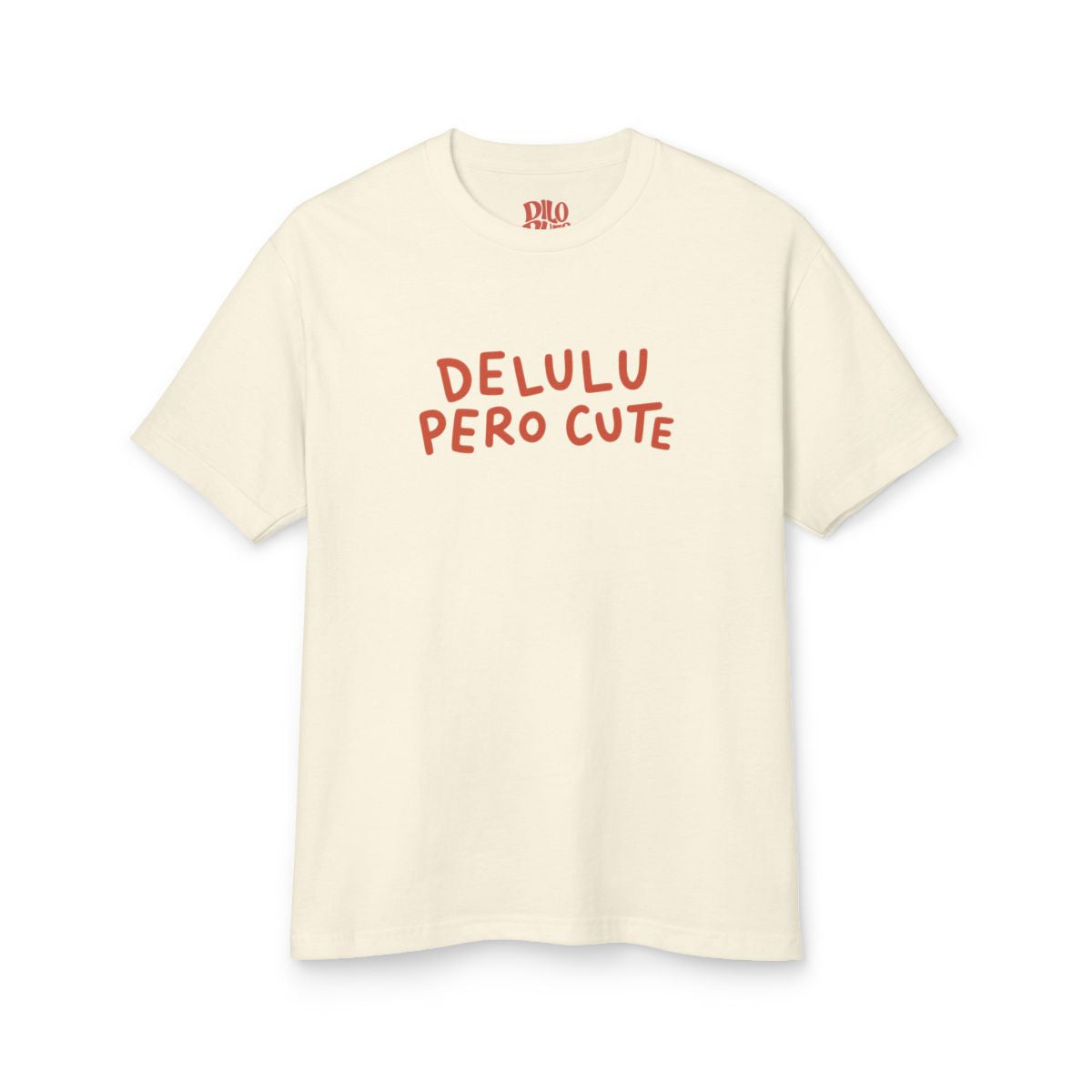 Delulu Pero Cute T-Shirt