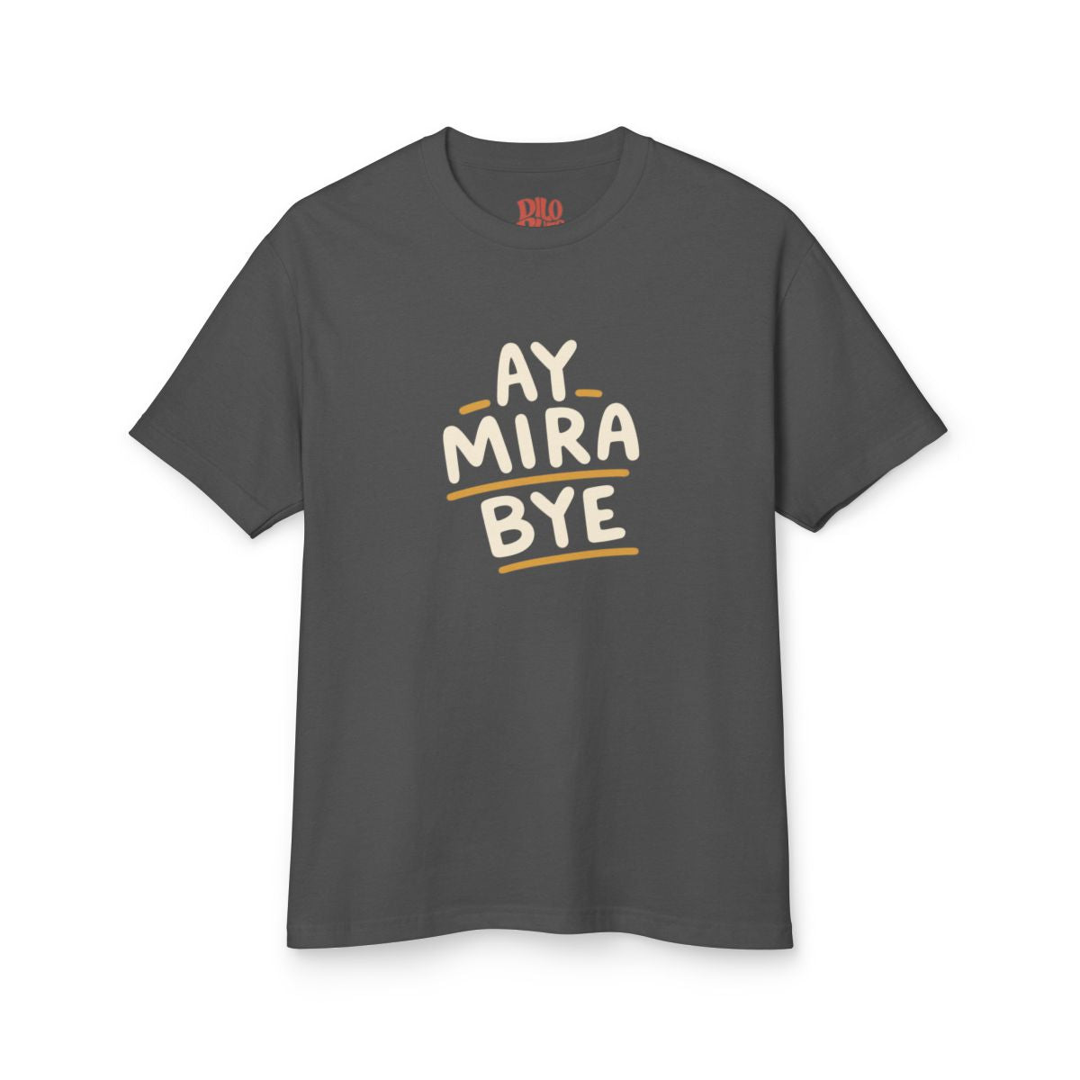 Ay Mira, Bye T-Shirt