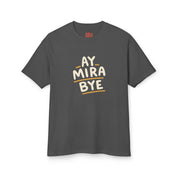 Ay Mira, Bye T-Shirt