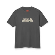 Favor de Excluirme T-Shirt