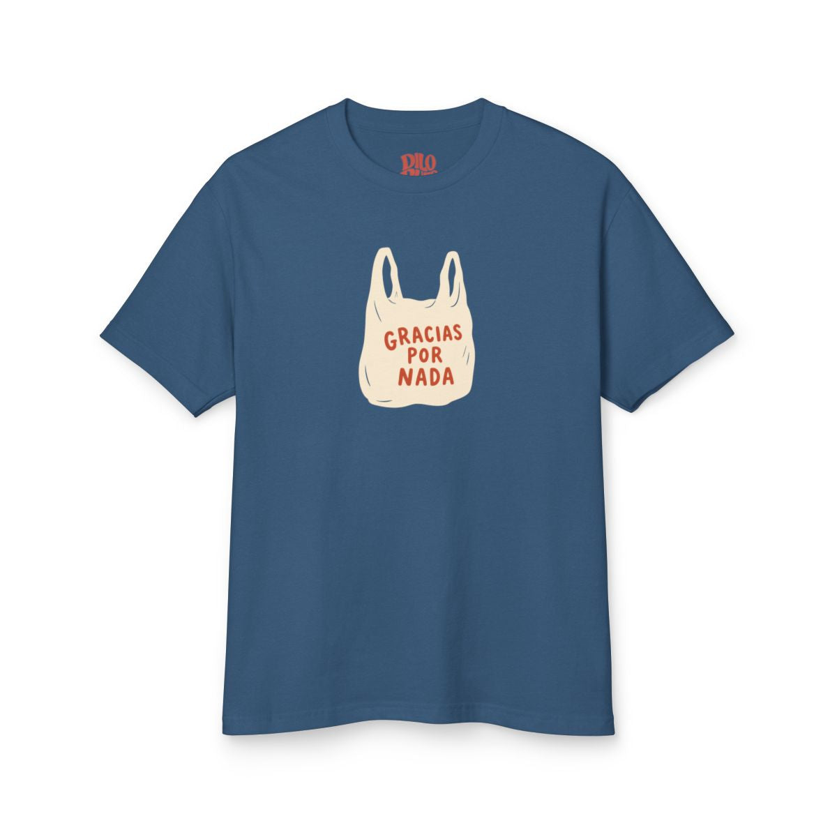 Gracias por Nada T-Shirt