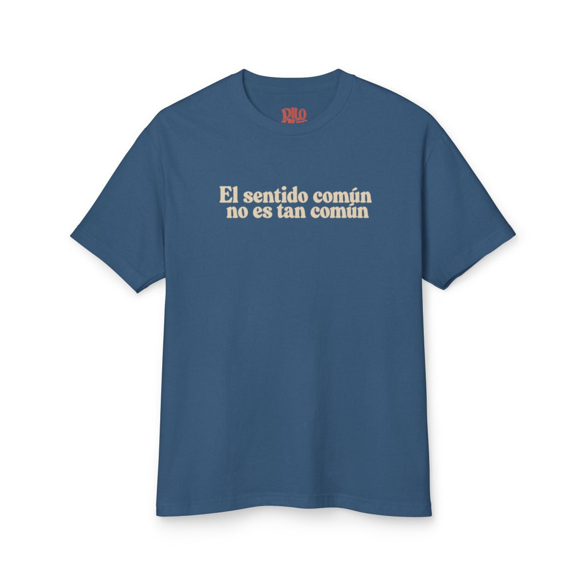 El Sentido Común No Es Tan Común T-Shirt