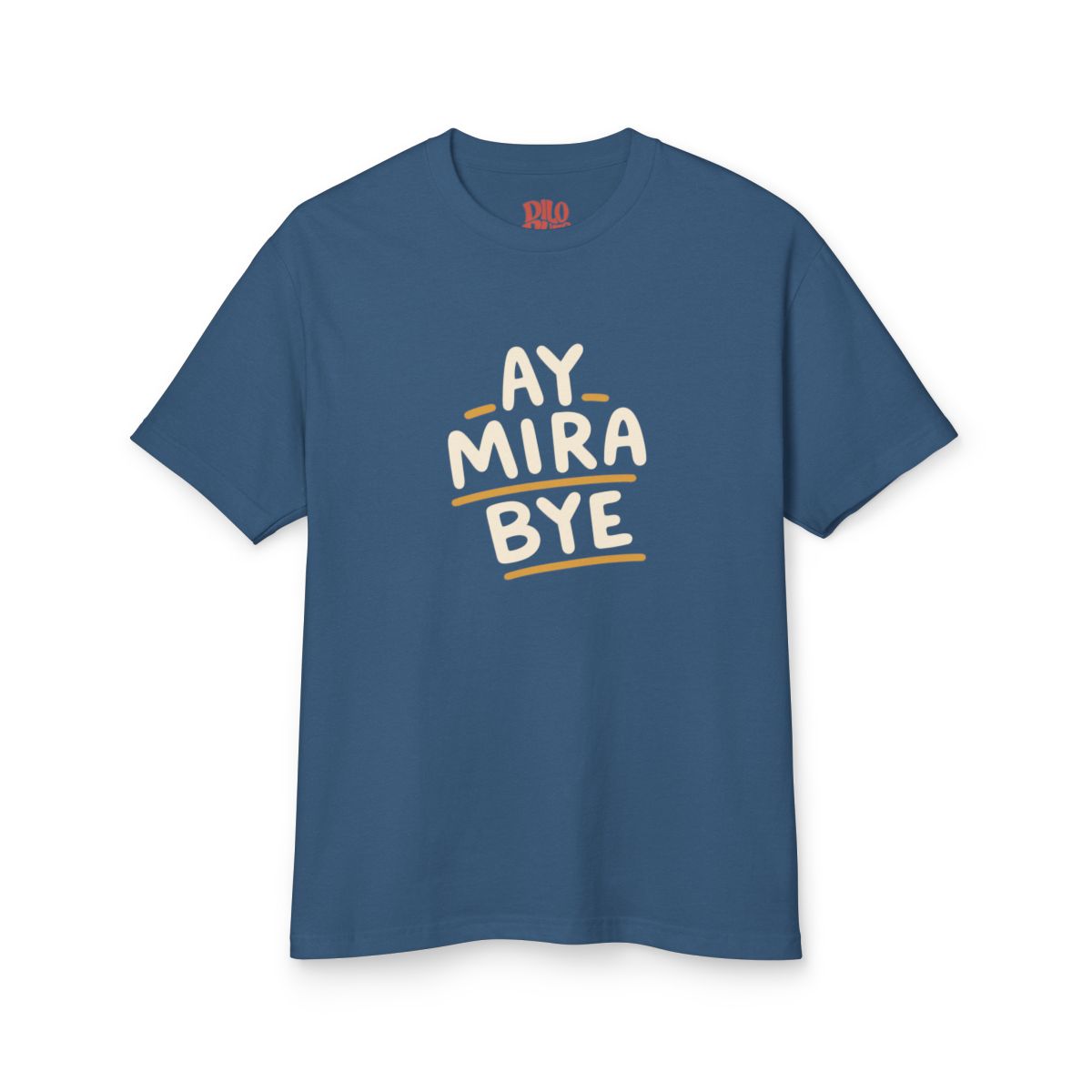 Ay Mira, Bye T-Shirt