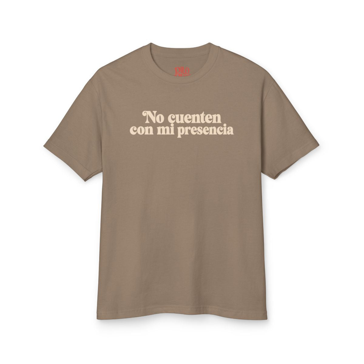 No Cuenten Con Mi Presencia T-Shirt
