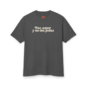 Paz, Amor y No Me Jodas T-Shirt