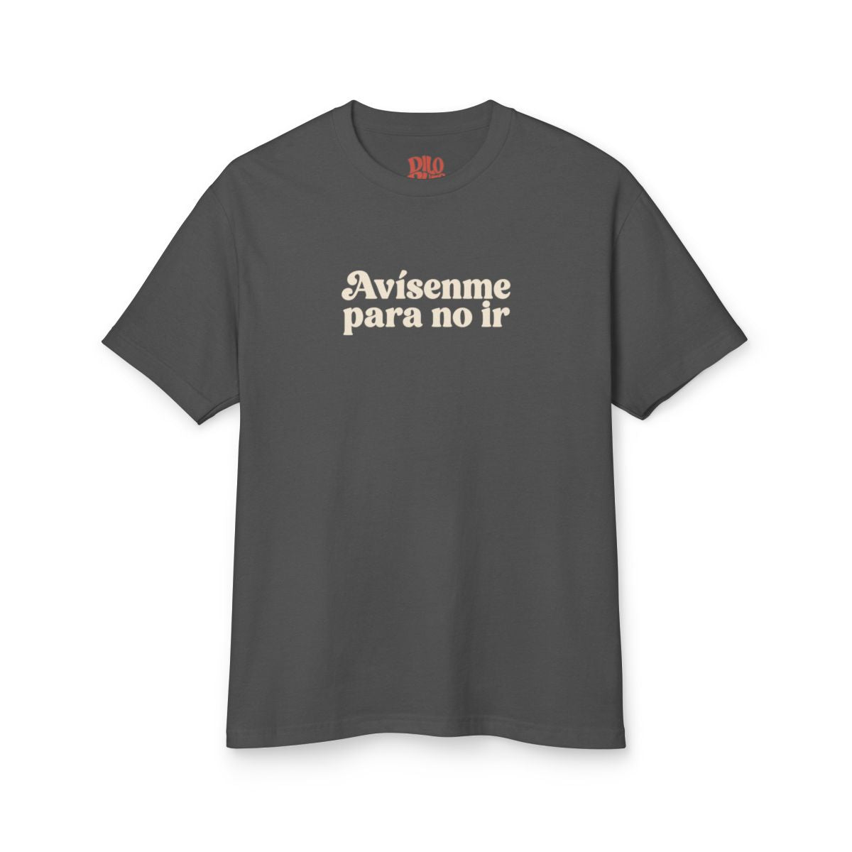 Avísenme Para No Ir T-Shirt