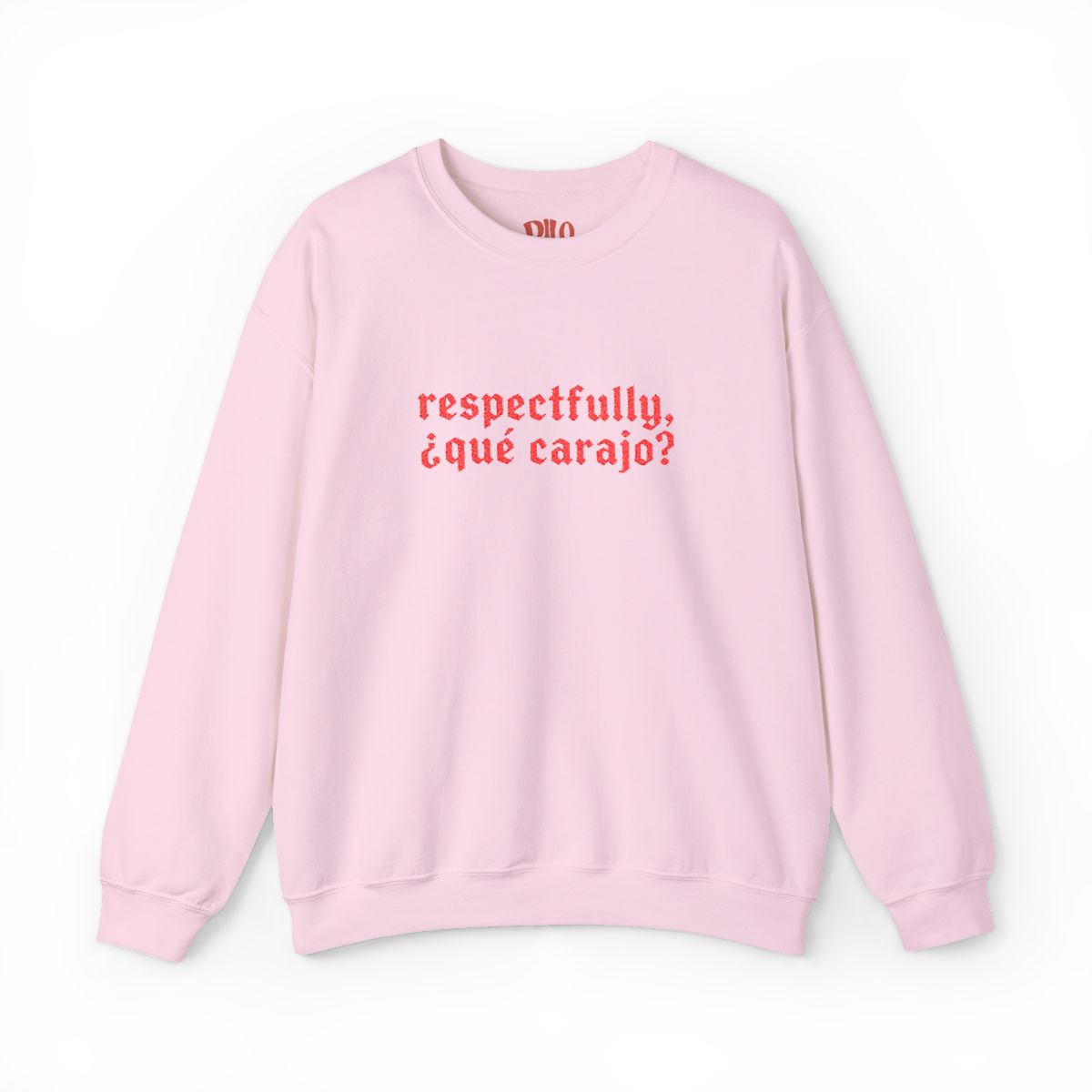 Respectfully, ¿Qué Carajo? Embroidered Sweatshirt