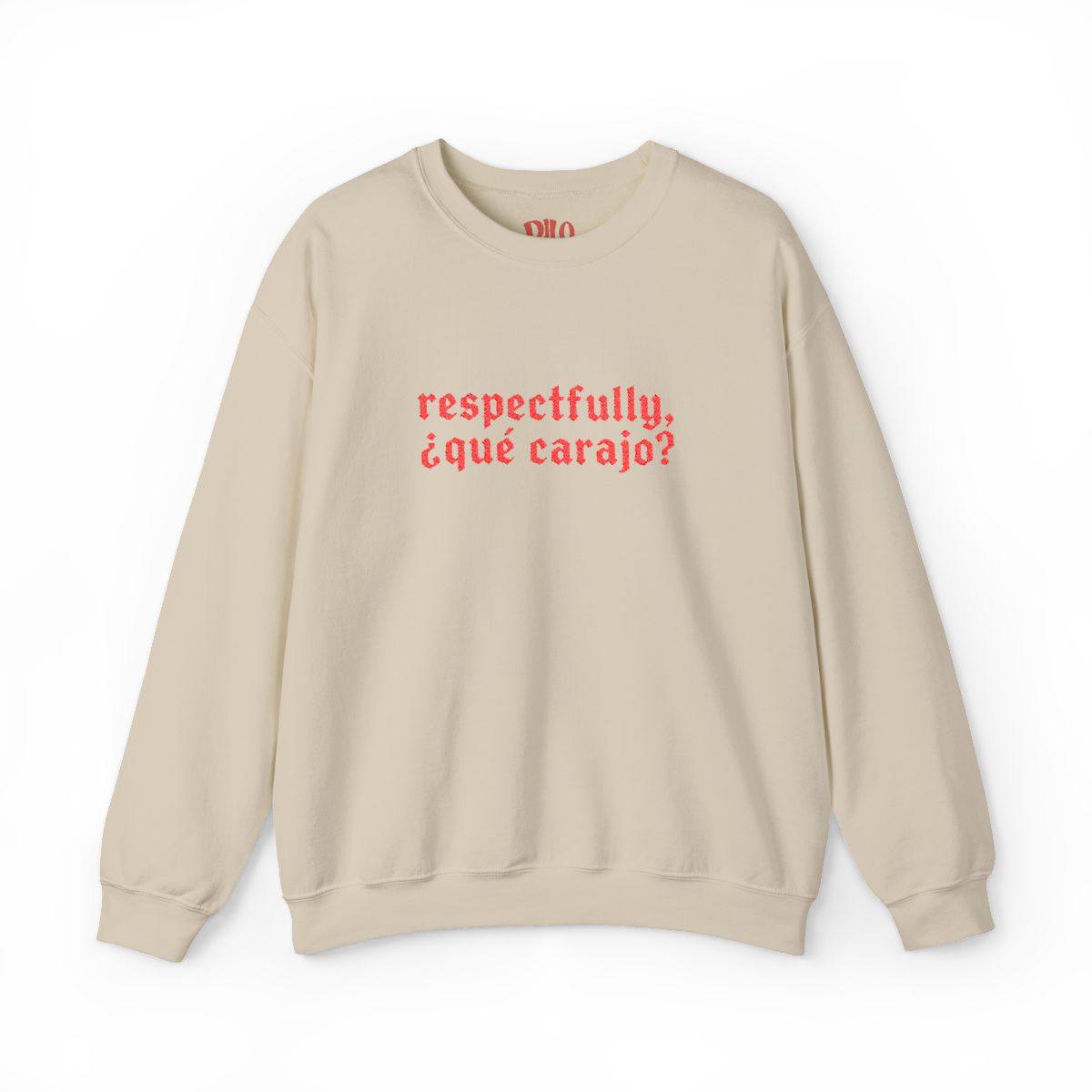 Respectfully, ¿Qué Carajo? Embroidered Sweatshirt