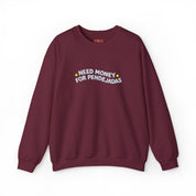 Need Money For Pendejadas Embroidered Sweatshirt